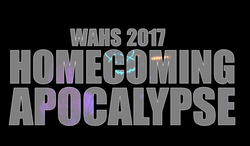 2017 WAHS Homecoming Apocalypse