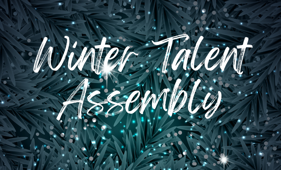 Winter Talent Assembly, Dec. 16   |   Asamblea de Invierno de Talentos, 16 de diciembre